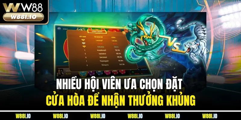 Nhiều hội viên ưa chọn đặt cửa Hòa để nhận thưởng khủng